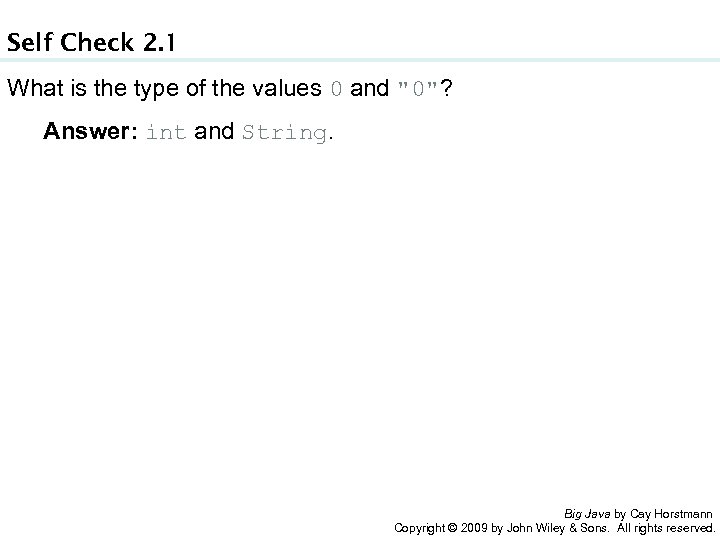 Self Check 2. 1 What is the type of the values 0 and "0"?