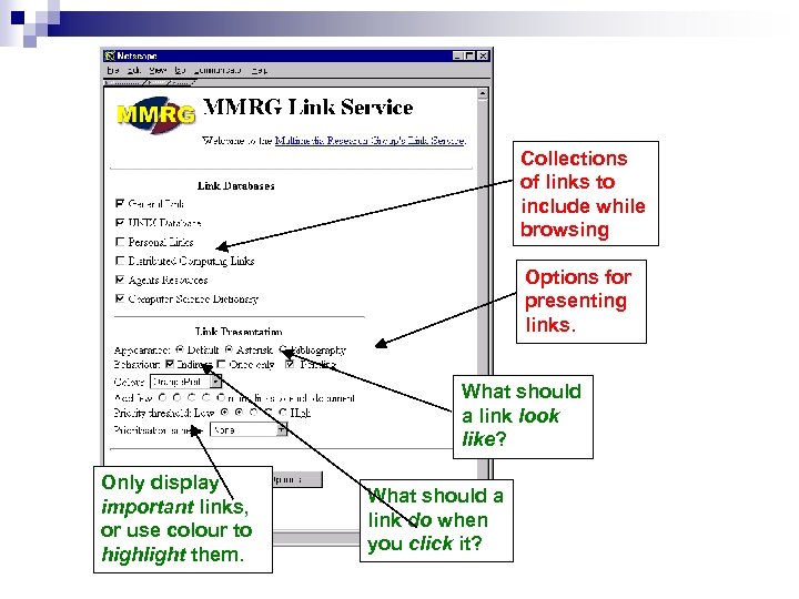 Collections of links to include while browsing Options for presenting links. What should a