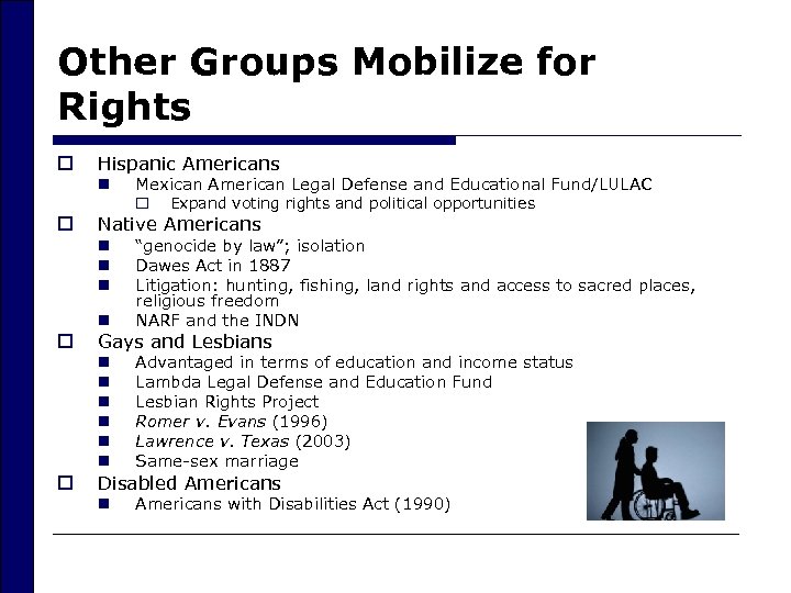 Other Groups Mobilize for Rights o Hispanic Americans n o Mexican American Legal Defense