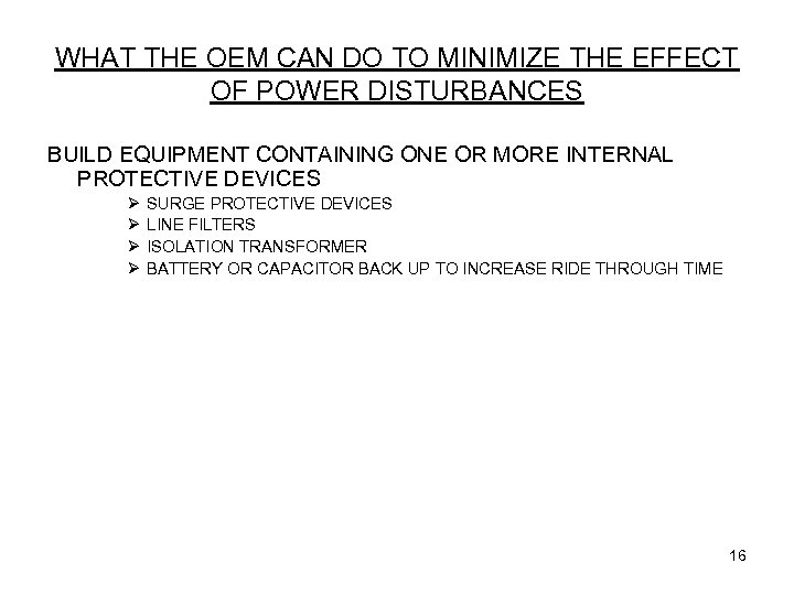 WHAT THE OEM CAN DO TO MINIMIZE THE EFFECT OF POWER DISTURBANCES BUILD EQUIPMENT