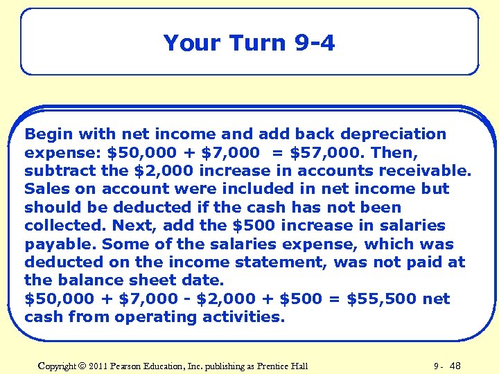 Your Turn 9 -4 Suppose a net income and add back depreciation Begin with