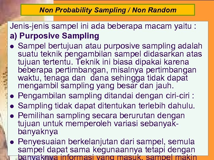 Non Probability Sampling / Non Random Jenis-jenis sampel ini ada beberapa macam yaitu :