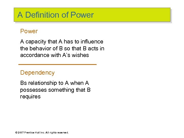 A Definition of Power A capacity that A has to influence the behavior of