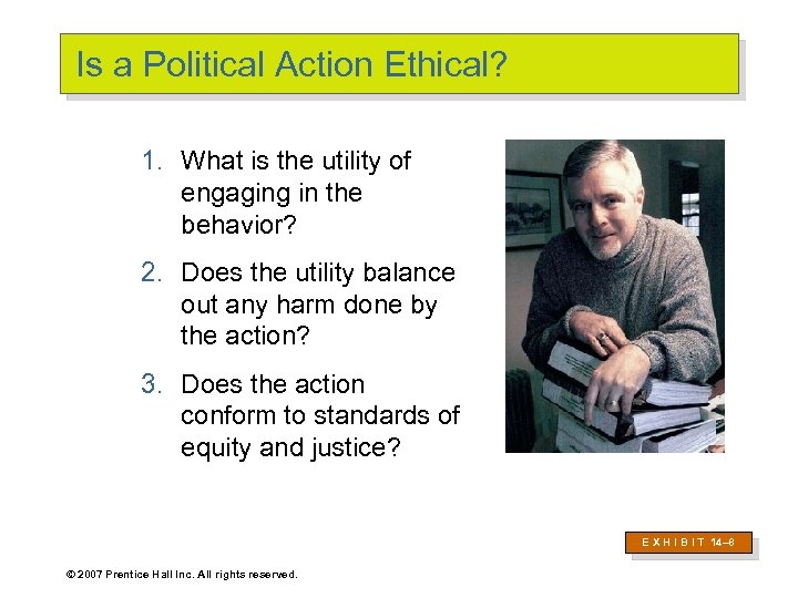 Is a Political Action Ethical? 1. What is the utility of engaging in the