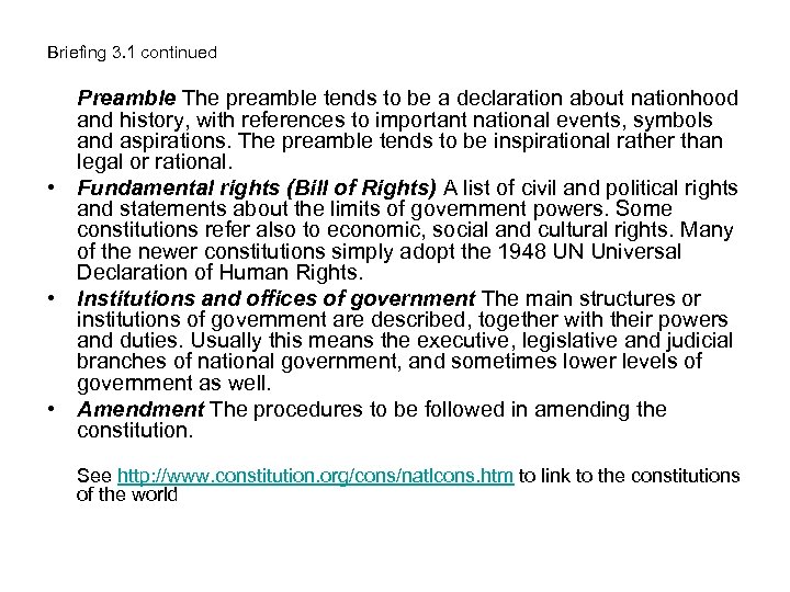 Briefing 3. 1 continued Preamble The preamble tends to be a declaration about nationhood
