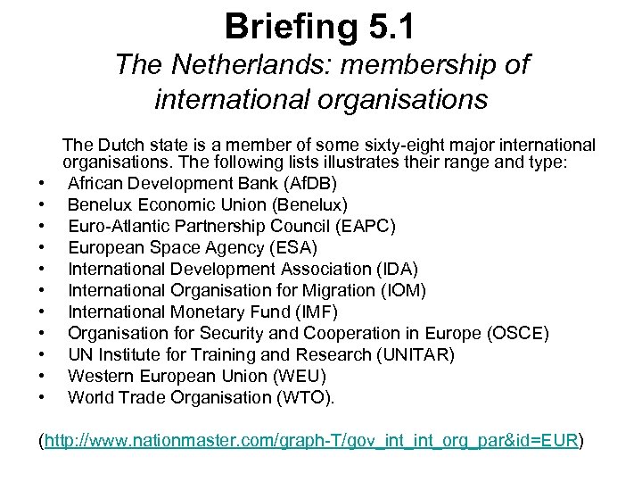 Briefing 5. 1 The Netherlands: membership of international organisations • • • The Dutch