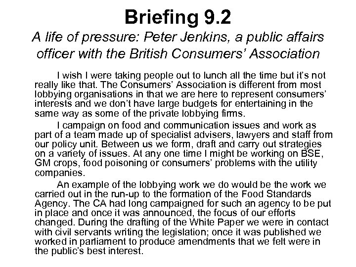 Briefing 9. 2 A life of pressure: Peter Jenkins, a public affairs officer with