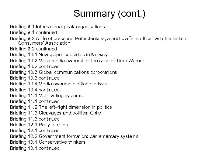 Summary (cont. ) Briefing 9. 1 International peak organisations Briefing 9. 1 continued Briefing