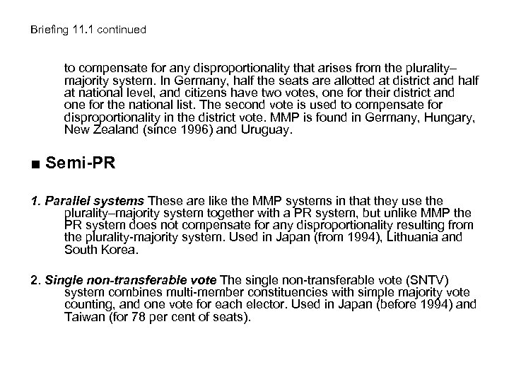 Briefing 11. 1 continued to compensate for any disproportionality that arises from the plurality–