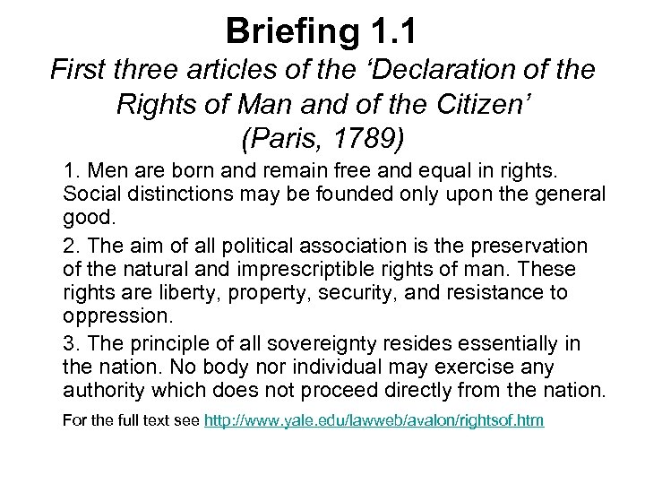 Briefing 1. 1 First three articles of the ‘Declaration of the Rights of Man