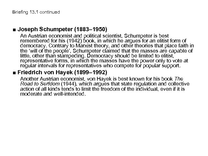 Briefing 13. 1 continued ■ Joseph Schumpeter (1883– 1950) An Austrian economist and political