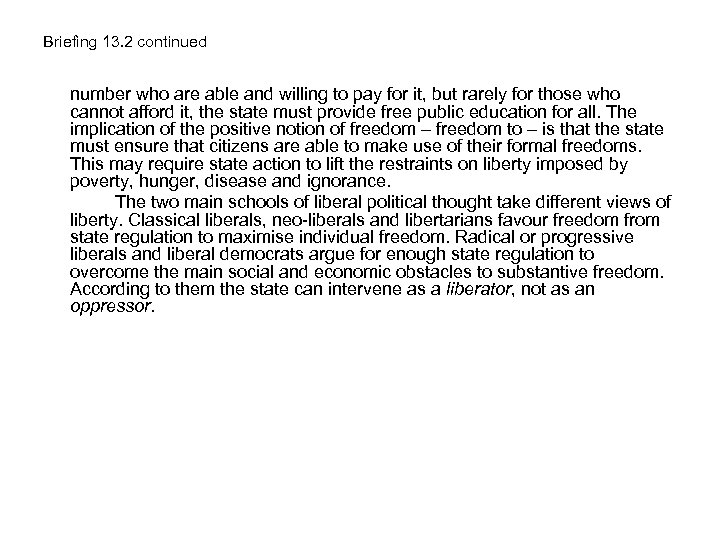 Briefing 13. 2 continued number who are able and willing to pay for it,