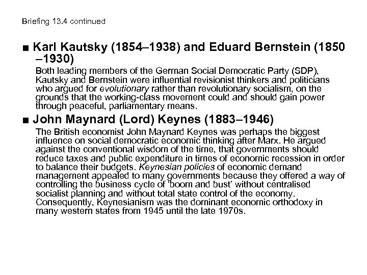 Briefing 13. 4 continued ■ Karl Kautsky (1854– 1938) and Eduard Bernstein (1850 –