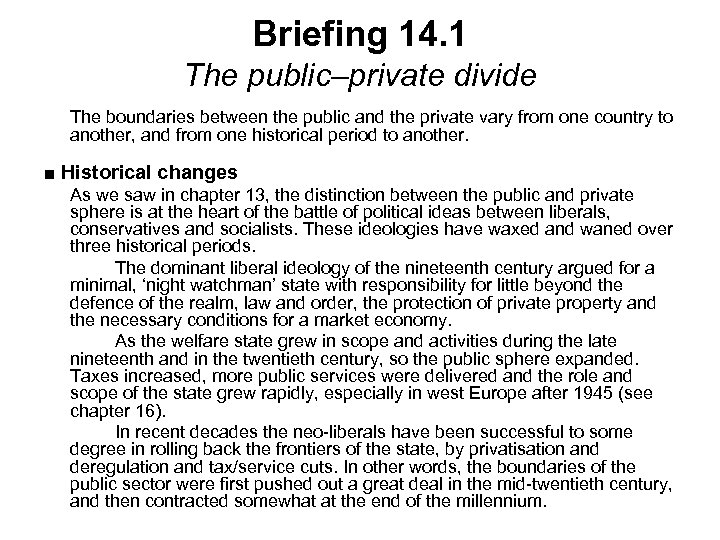 Briefing 14. 1 The public–private divide The boundaries between the public and the private