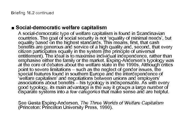 Briefing 16. 2 continued ■ Social-democratic welfare capitalism A social-democratic type of welfare capitalism