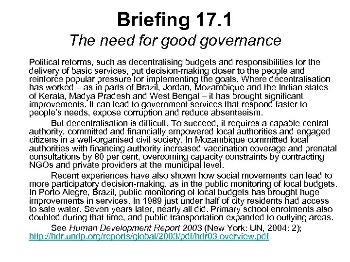 Briefing 17. 1 The need for good governance Political reforms, such as decentralising budgets