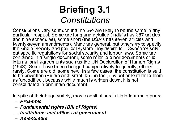 Briefing 3. 1 Constitutions vary so much that no two are likely to be
