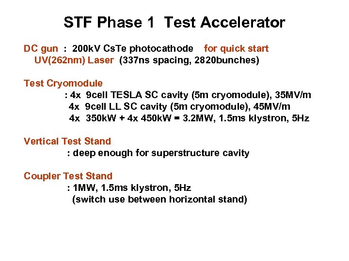 STF Phase 1 Test Accelerator DC gun : 200 k. V Cs. Te photocathode
