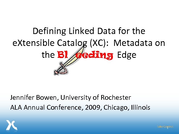 Defining Linked Data for the e. Xtensible Catalog (XC): Metadata on the Bl eeding