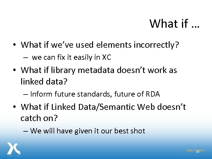 What if … • What if we’ve used elements incorrectly? – we can fix