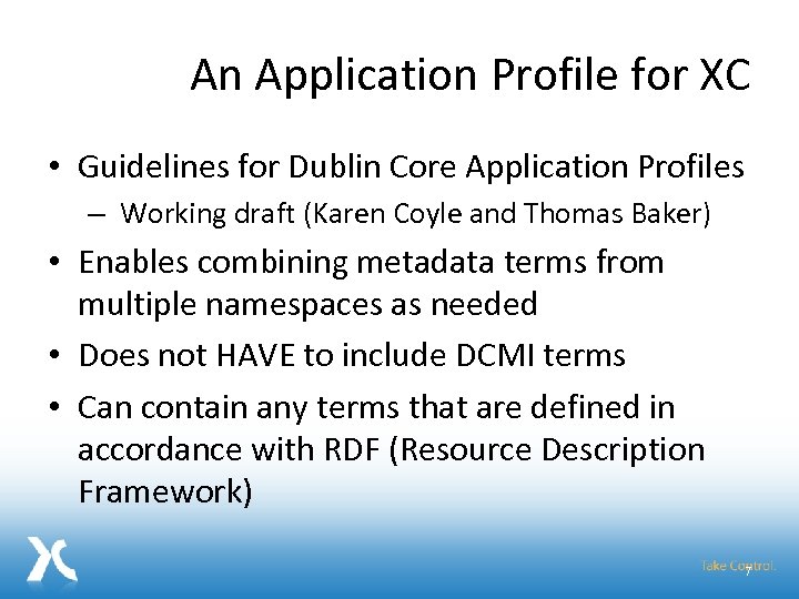 An Application Profile for XC • Guidelines for Dublin Core Application Profiles – Working