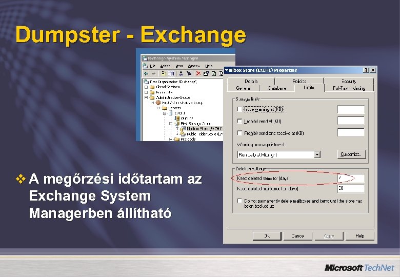 Dumpster - Exchange v A megőrzési időtartam az Exchange System Managerben állítható 
