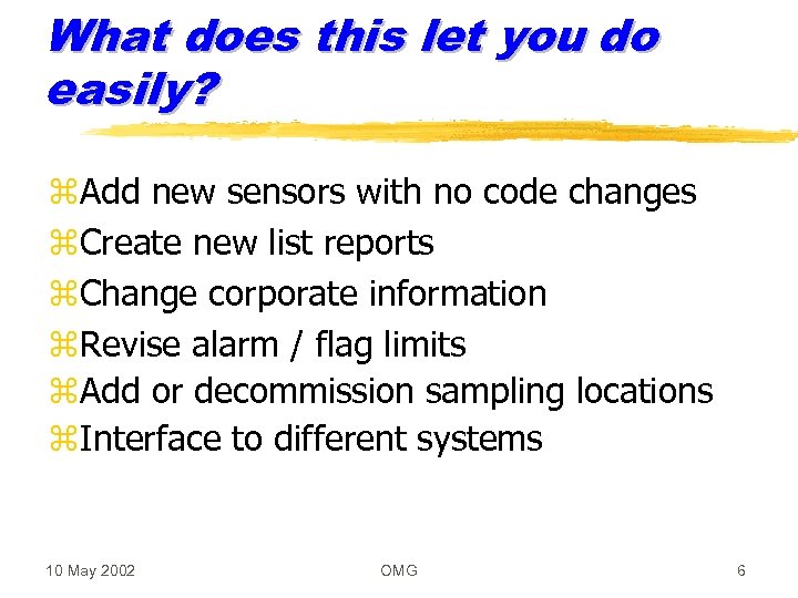 What does this let you do easily? z. Add new sensors with no code