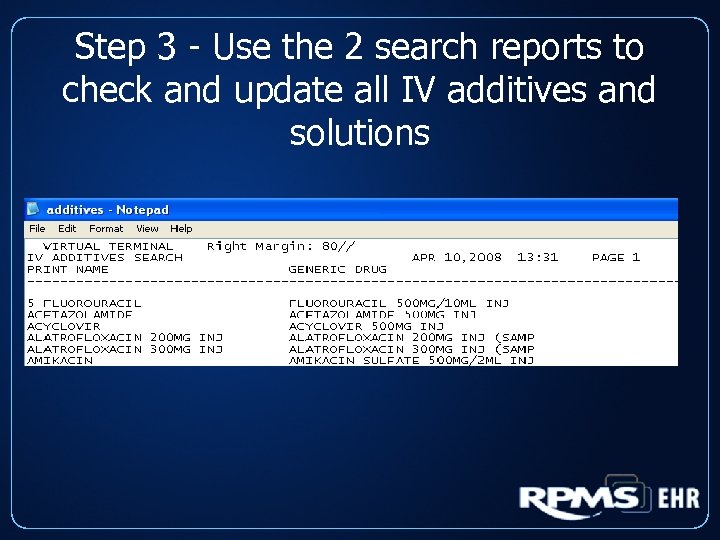 Step 3 - Use the 2 search reports to check and update all IV