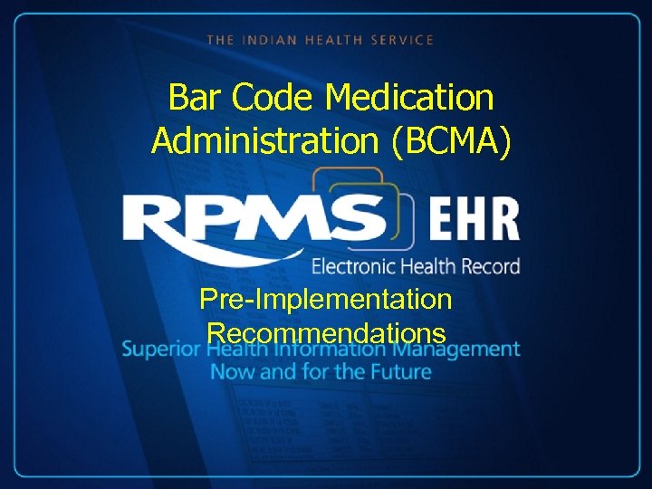 Bar Code Medication Administration (BCMA) Pre-Implementation Recommendations 