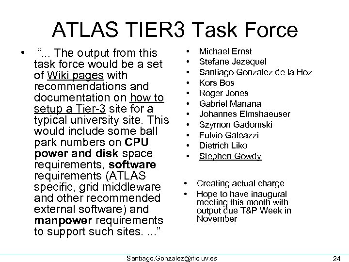 ATLAS TIER 3 Task Force • “. . . The output from this task