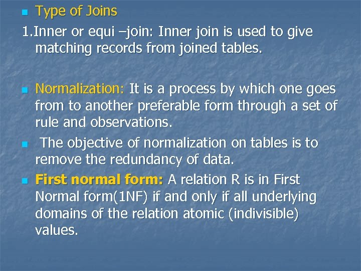 Type of Joins 1. Inner or equi –join: Inner join is used to give