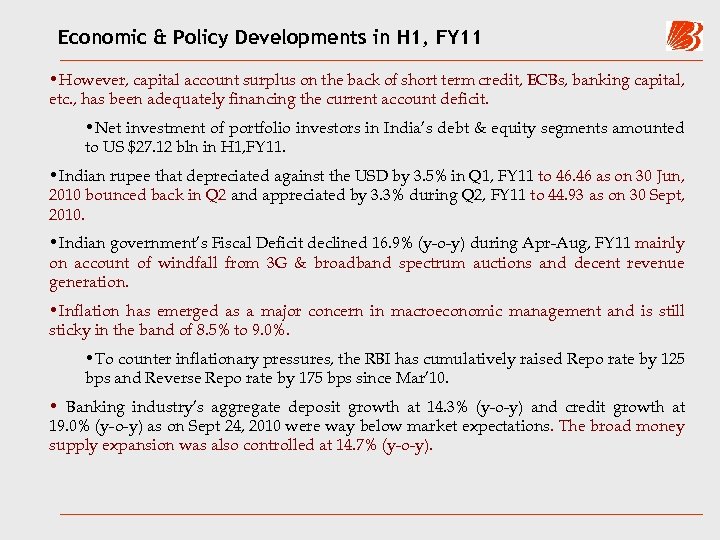 Economic & Policy Developments in H 1, FY 11 • However, capital account surplus