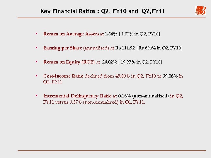 Key Financial Ratios : Q 2, FY 10 and Q 2, FY 11 §