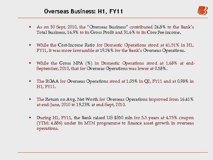 Overseas Business: H 1, FY 11 • As on 30 Sept, 2010, the “Overseas