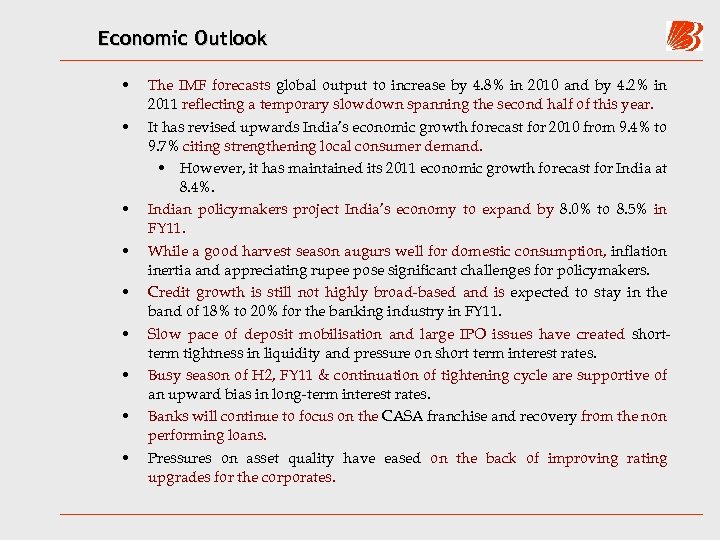 Economic Outlook • • The IMF forecasts global output to increase by 4. 8%
