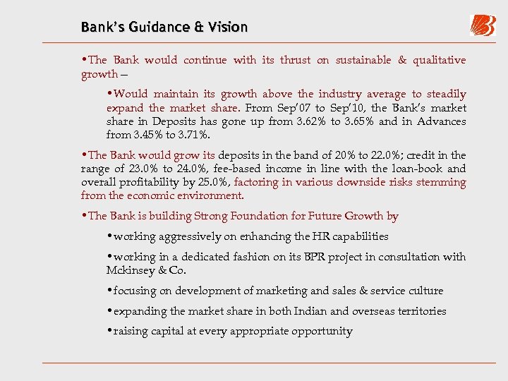 Bank’s Guidance & Vision • The Bank would continue with its thrust on sustainable