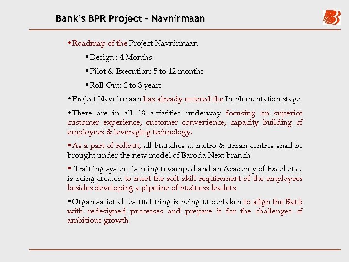 Bank’s BPR Project - Navnirmaan • Roadmap of the Project Navnirmaan • Design :