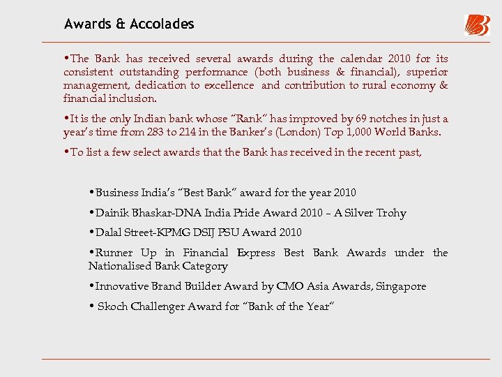 Awards & Accolades • The Bank has received several awards during the calendar 2010