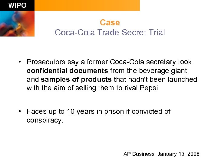 Case Coca-Cola Trade Secret Trial • Prosecutors say a former Coca-Cola secretary took confidential