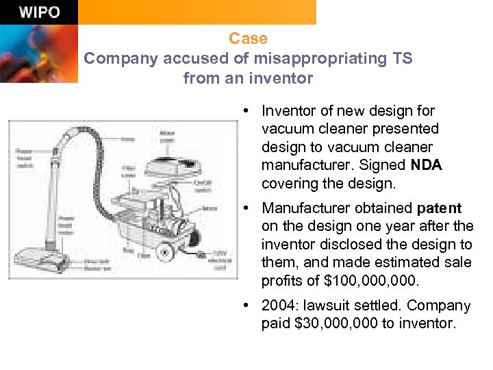 Case Company accused of misappropriating TS from an inventor • Inventor of new design