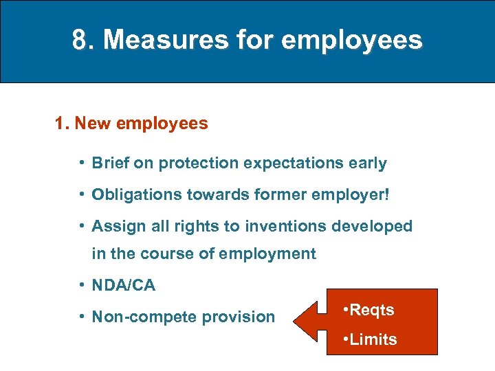 8. Measures for employees 1. New employees • Brief on protection expectations early •