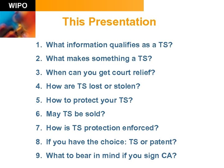 This Presentation 1. What information qualifies as a TS? 2. What makes something a