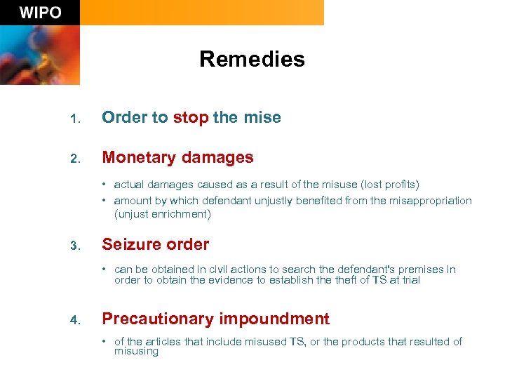 Remedies 1. Order to stop the mise 2. Monetary damages • actual damages caused