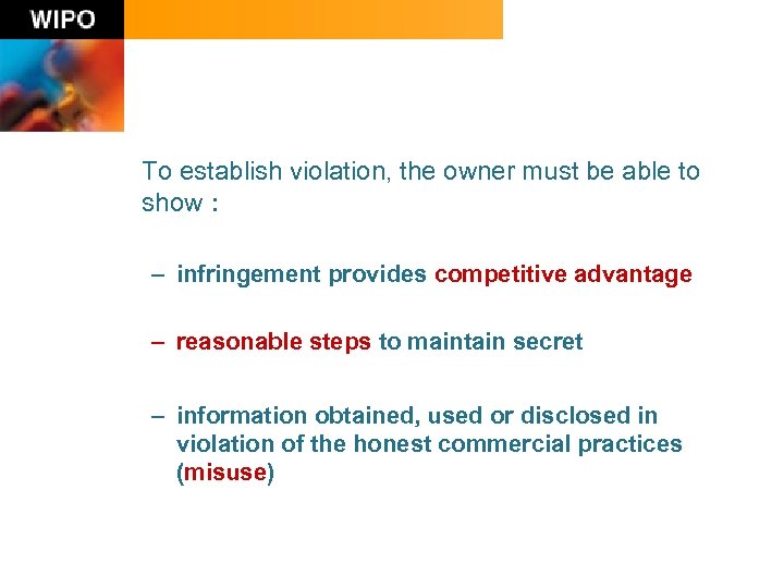 To establish violation, the owner must be able to show : – infringement provides