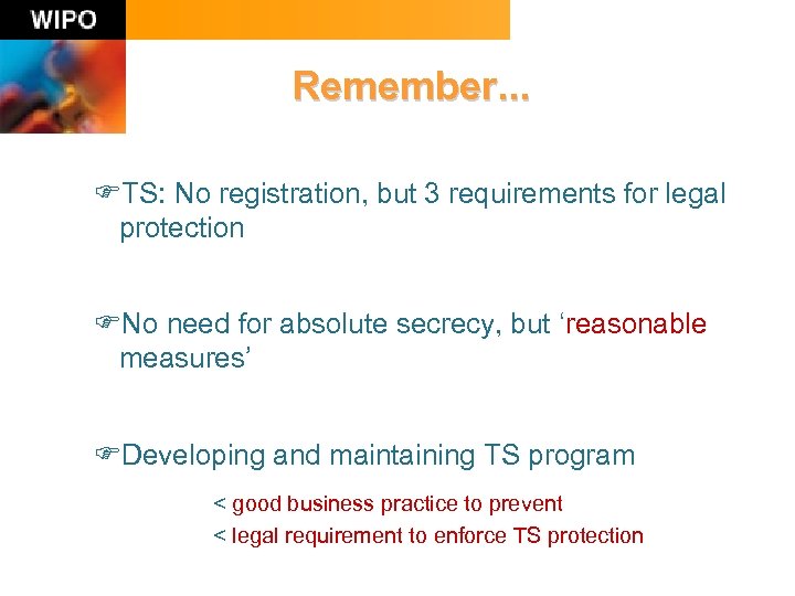 Remember. . . FTS: No registration, but 3 requirements for legal protection FNo need