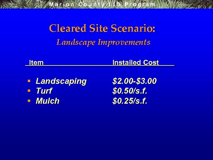 Marion County LID Program Cleared Site Scenario: Landscape Improvements Item § Landscaping § Turf