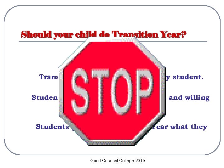 Should your child do Transition Year? NB Transition Year does not suit every student.