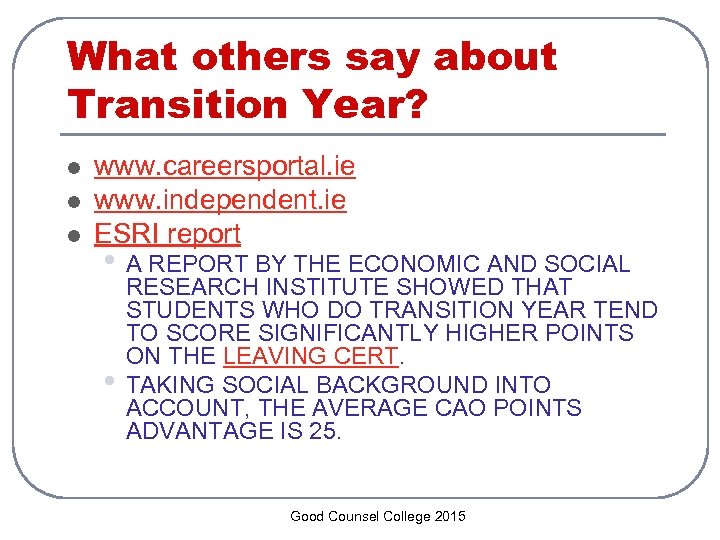 What others say about Transition Year? l l l www. careersportal. ie www. independent.