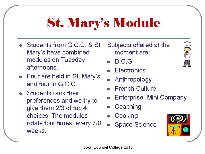 St. Mary’s Module l l l Students from G. C. C. & St. Subjects