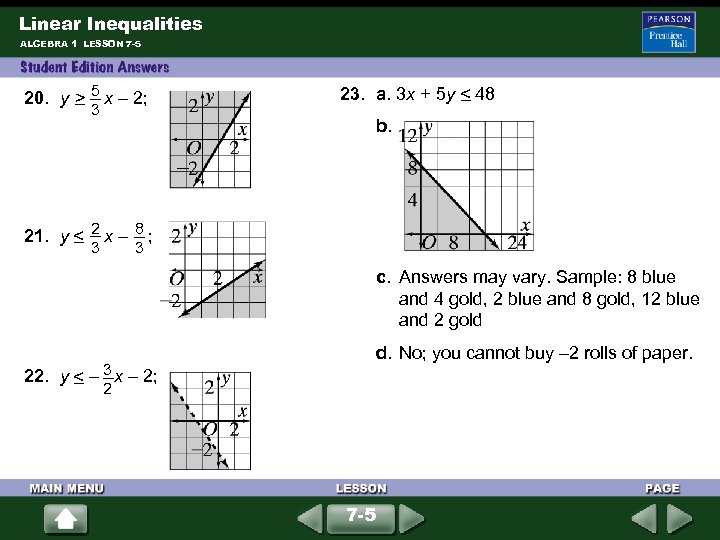 Linear Inequalities ALGEBRA 1 LESSON 7 -5 20. y x – 2; >5 –